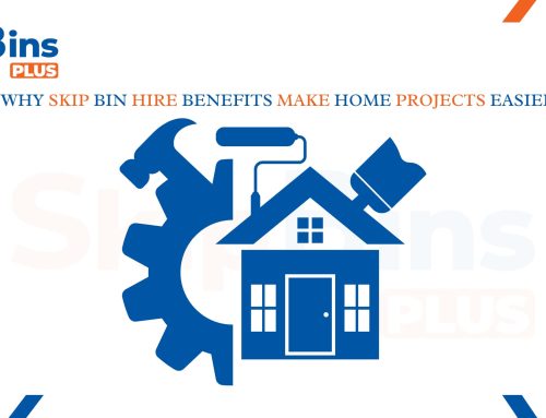 Why Skip Bin Hire Benefits Make Home Projects Easier