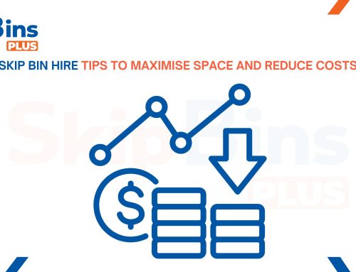 Skip Bin Hire Tips to Maximise Space and Reduce Costs